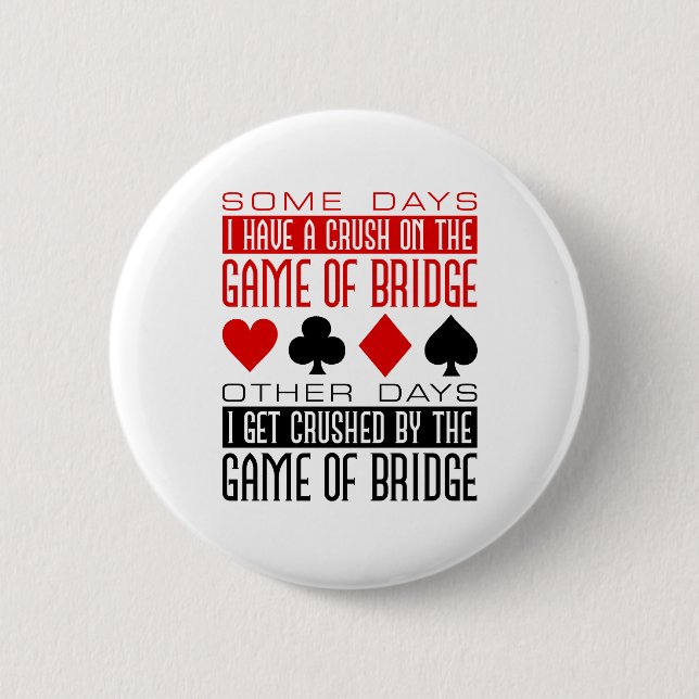 Funny Bridge Player Club Crushed Game of Bridge  Button (Front)