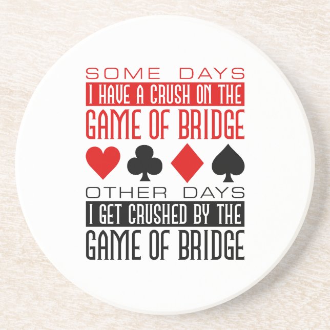 Funny Bridge Player Club Crushed Game of Bridge  Coaster (Front)