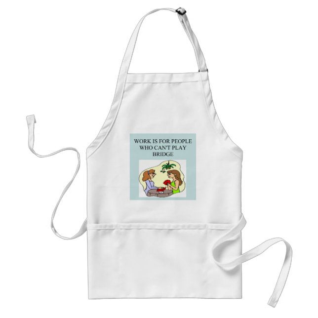 funny bridge player joke design adult apron (Front)
