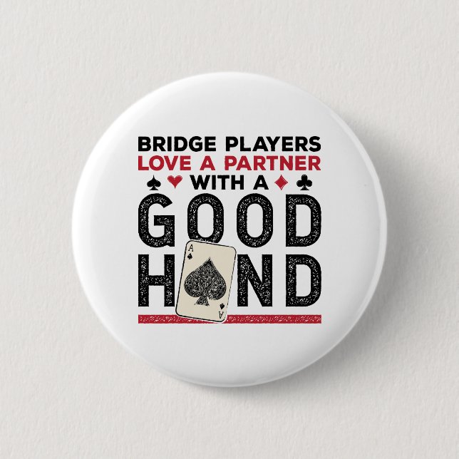 Funny Bridge Player Partner Good Hand Button (Front)