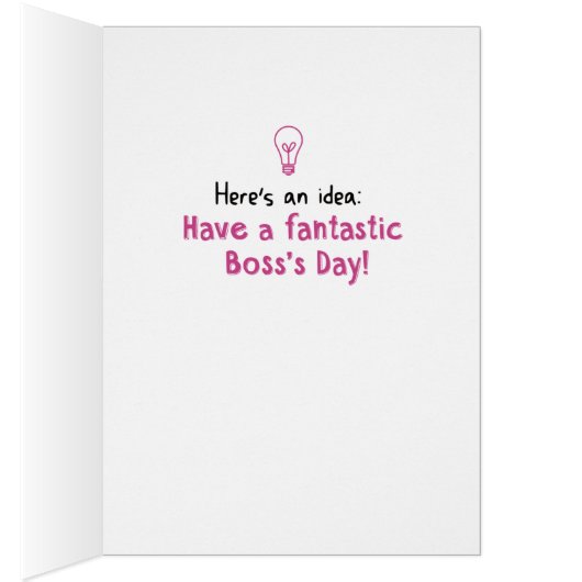 Funny Bright Idea Boss's Day card (Inside (Right))
