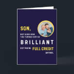 Funny Brilliant Son Photo Birthday Card<br><div class="desc">This funny birthday card with personalized photo features the text, “Son, not sure how you turned out so BRILLIANT but taking full credit anyway”. Perfect for a brilliant son with parents who want to celebrate with humor. Whether you're shopping for a teen, adult son, or new dad, this lighthearted birthday...</div>