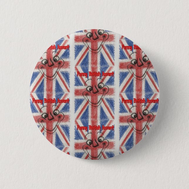Funny British Accent Button (Front)