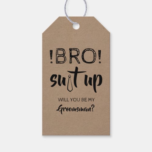 Funny Bro Suit Up Groomsman Proposal Gift Tags