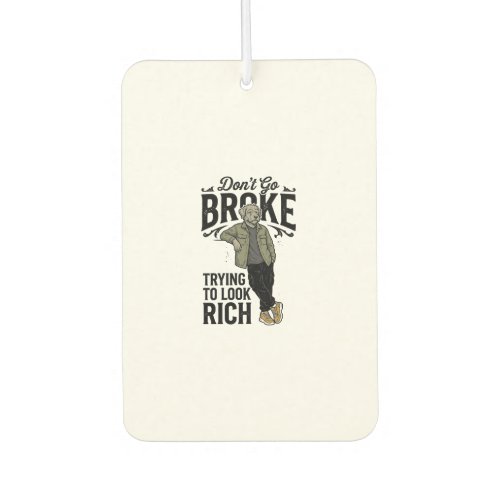 Funny Broke But Rich Vibes Vintage Dog Shirt Desig Air Freshener
