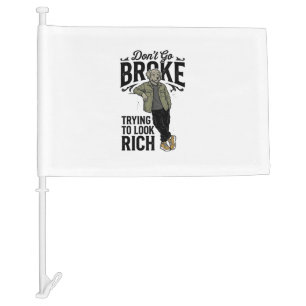 Funny Broke But Rich Vibes Vintage Dog Shirt Desig Car Flag