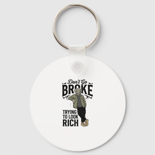Funny Broke But Rich Vibes Vintage Dog Shirt Desig Keychain