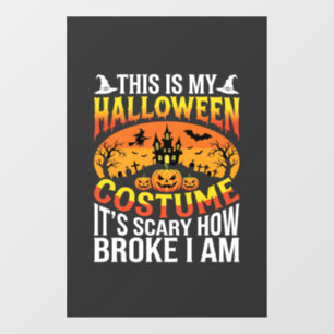 Funny Broke Halloween Costume Haunted House Design Window Cling