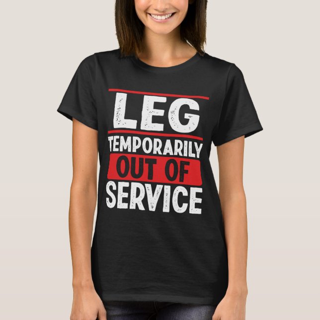 Funny Broken Leg Funny Broken Leg Leg Warrior T-Shirt (Front)