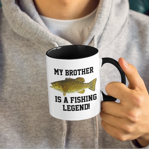 Funny Brother Fishing Legend Smallmouth Bass Fish Mug