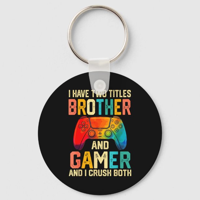 Funny Brother Gamer Graphic Tee Men Boys Teens Vid Keychain (Front)
