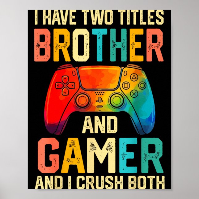 Funny Brother Gamer Graphic Tee Men Boys Teens Vid Poster (Front)