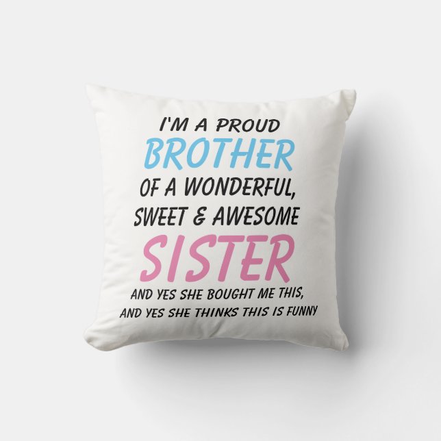  Funny Brother Gift, Brother Gift From Sister Throw Pillow (Front)