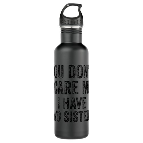 Funny Brother Gift You Dont Scare Me I Have Two Stainless Steel Water Bottle