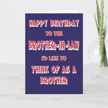 Funny Brother In Law Birthday Greeting Card by aaronsgraphics at Zazzle