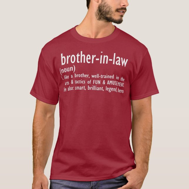 Funny Brother in law Definition Birthday Gift T-Shirt (Front)