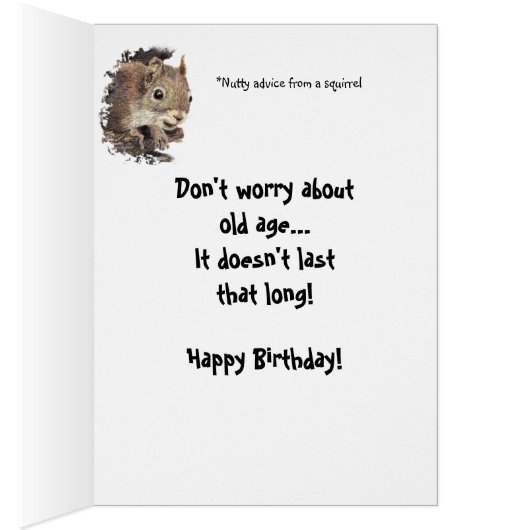 Funny Brother Old Age Birthday Squirrel Advice (Inside (Right))