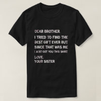 Funny Brother Quote From Sister Sarcastic Family