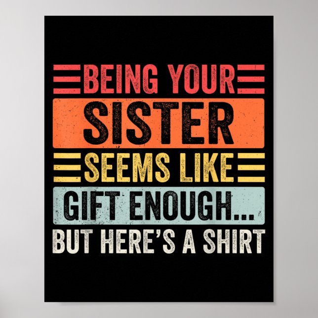 Funny Brother Sarcastic Sibling Humor Quote From S Poster (Front)