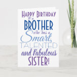 Funny Brother Sister Birthday Card<br><div class="desc">A funny happy birthday card for your brother! Send it to "someone who is smart,  talented and fabulous" - because you are so alike! Make someone smile with this humorous stylish card. Blue and purple typography design. Personalize name and message.</div>