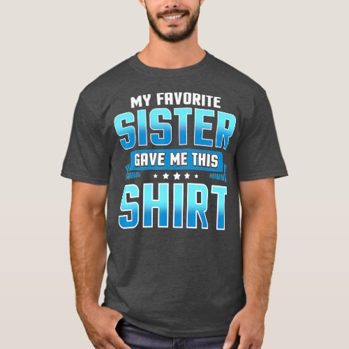 Funny Brother Sister Gifts From Sisters  T_Shirt