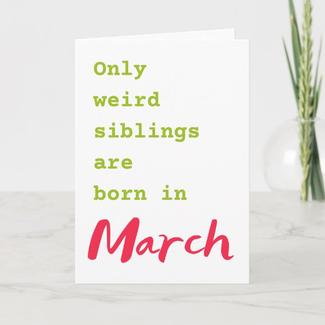 Funny brother sister March birthday card (Front)