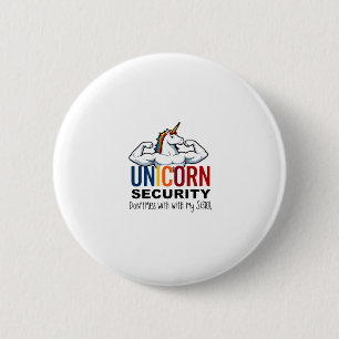 Funny Brother Unicorn Security Dont Mess With My S Button