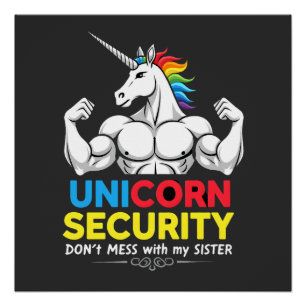 Funny Brother Unicorn Security Dont Mess With My S Poster