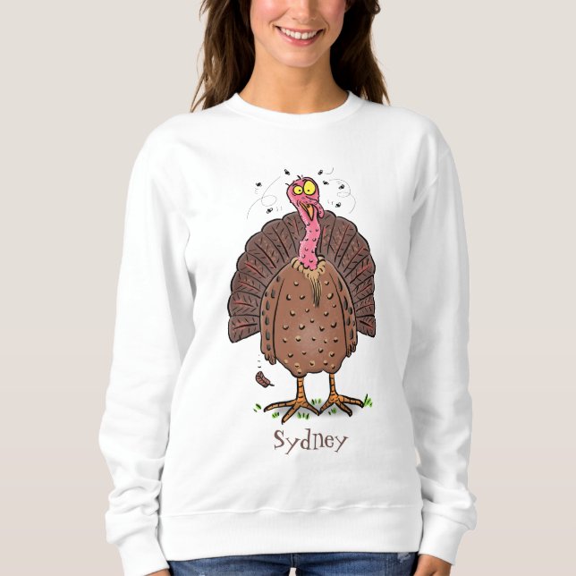 Funny brown farmyard turkey with flies cartoon sweatshirt (Front)