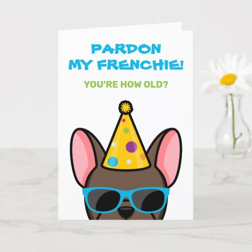 Funny Brown French Bulldog Frenchie Birthday Card