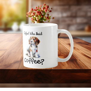 Funny BROWN ''Who Said Coffee '' Beagle Mug