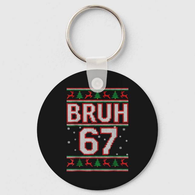 Funny Bruh 67 Christmas Holiday Women Kids Xmas Pa Keychain (Front)