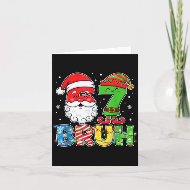 Funny Bruh 67 Six Seven Christmas 6 7 Meme Boy Gir Card (Front)