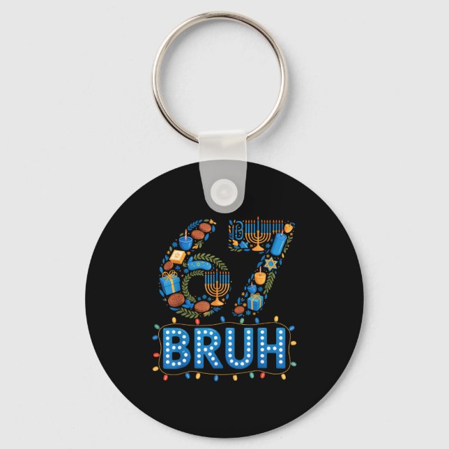 Funny Bruh 67 Six Seven Meme Hanukkah Lights Jewis Keychain (Front)