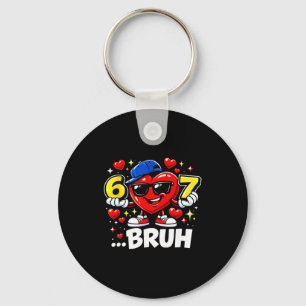 Funny Bruh 67 Six Seven Meme Valentine Heart Dabbi Keychain