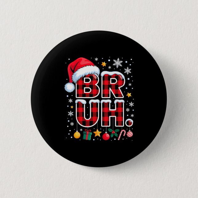 Funny Bruh Christmas Plaid  Button (Front)