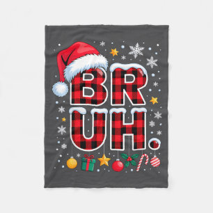 Funny Bruh Christmas Plaid  Fleece Blanket