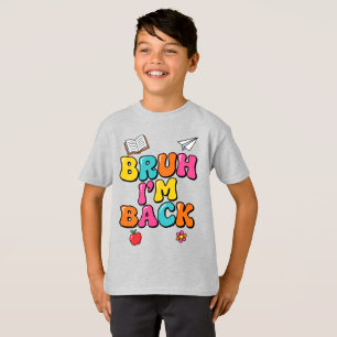 Funny Bruh I'm Back Tee Colorful Retro Student