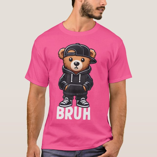 Funny Bruh Meme Hip Hop Teddy Bear Teenager Boys T T-Shirt (Front)