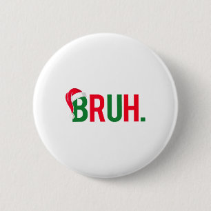 Funny Bruh Merry Christmas Pajama Family Men Meme Button