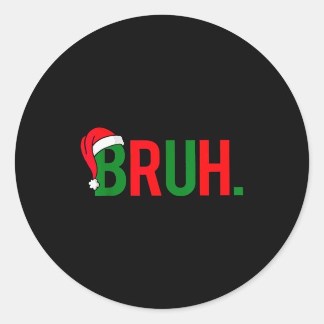 Funny Bruh Merry Christmas Pajama Family Men Meme  Classic Round Sticker (Front)