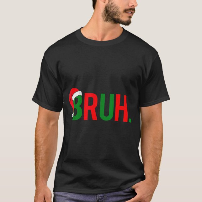 Funny Bruh Merry Christmas Pajama Family Men Meme  T-Shirt (Front)