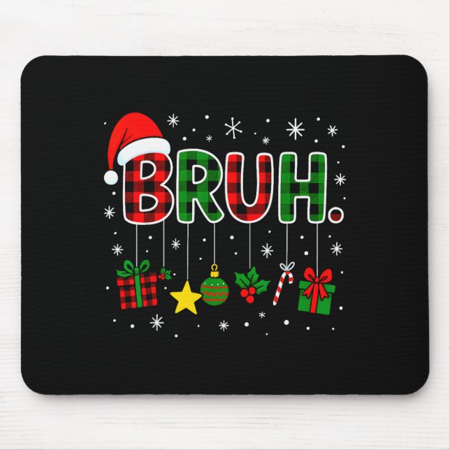 Funny Bruh Red Green Plaid Christmas Pajamas Teens Mouse Pad (Front)