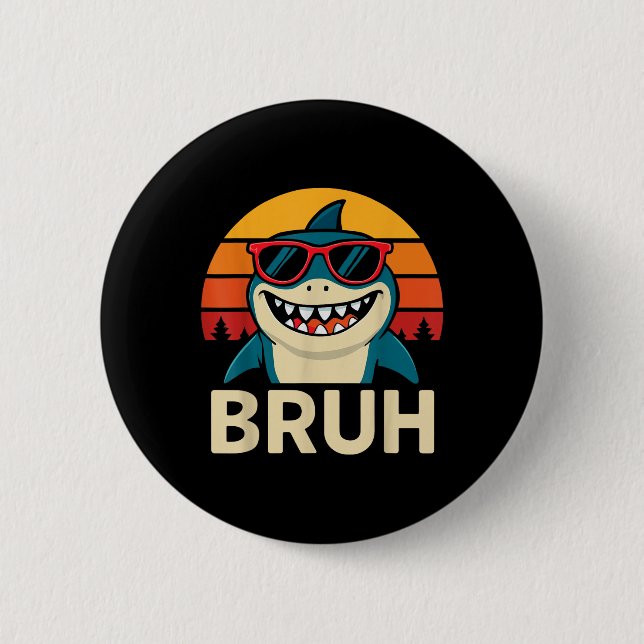 Funny Bruh Shark With Sungles Meme  Button (Front)