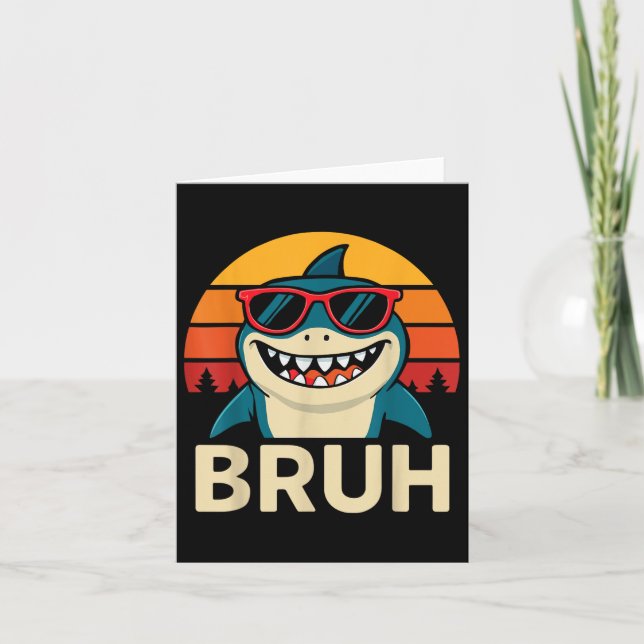 Funny Bruh Shark With Sungles Meme  Card (Front)