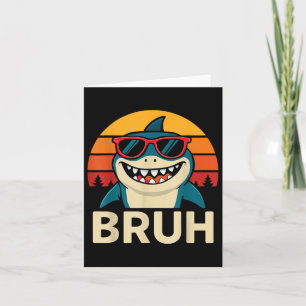 Funny Bruh Shark With Sungles Meme  Card