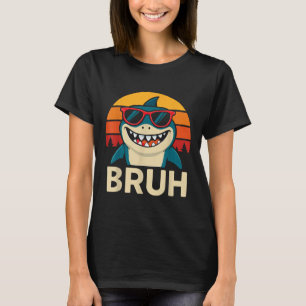Funny Bruh Shark With Sungles Meme T-Shirt