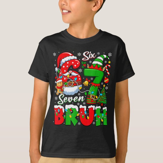 Funny Bruh Six Seven 6 7 Meme Christmas 67 Boy Gir T-Shirt (Front)