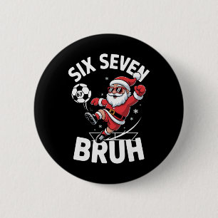 Funny Bruh Soccer Santa 67 Meme Christmas Xmas Paj Button