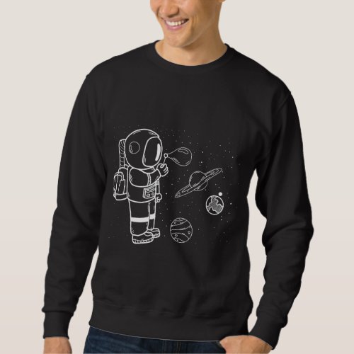 Funny Bubble Blowing Astronaut Planet Sweatshirt